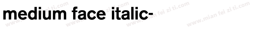 medium face italic字体转换
